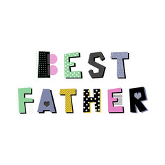 Best father vector illustration with textured effect. Isolated hand drawn lettering. Design element for poster, greeting card. Father's Day card template.