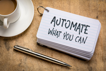 automate what you can advice