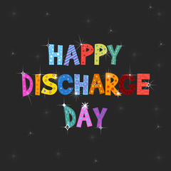 Happy Discharge Day from Coronavirus with sparkles and colorful patterns 