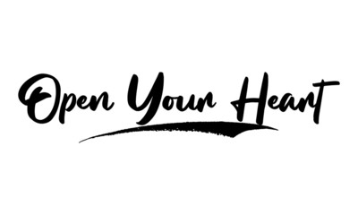 Open Your Heart Typography Phrase on White Background. 