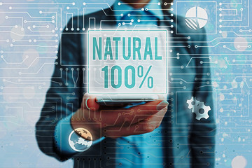 Conceptual hand writing showing Natural 100 Percent. Concept meaning Minimally processed and does...
