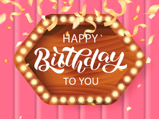 Happy birthday to you brush lettering on a wooden frame. Vector stock illustration for card or banner