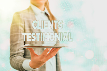 Conceptual hand writing showing Clients Testimonial. Concept meaning Formal Statement Testifying...