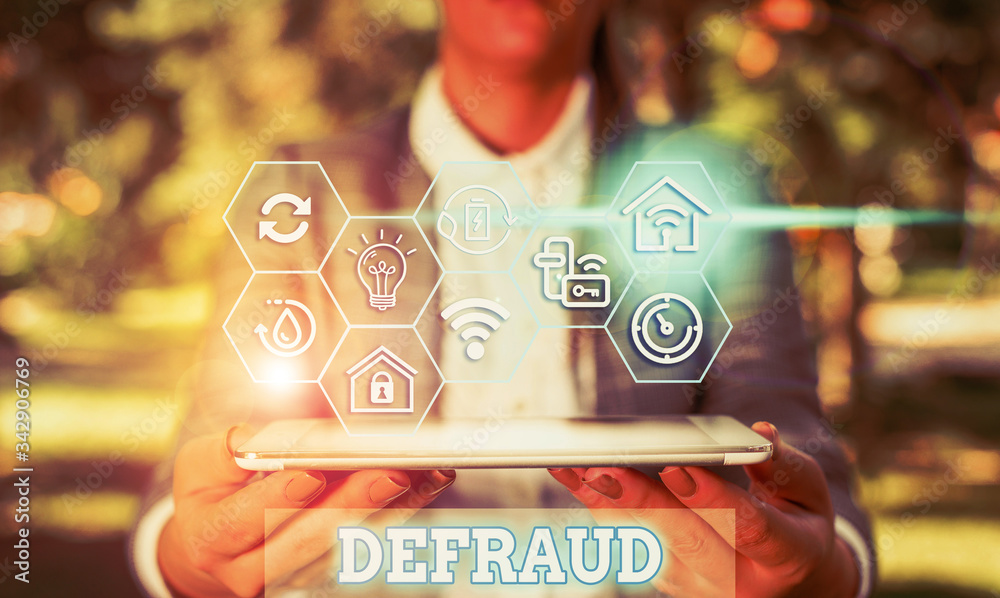 Poster writing note showing defraud. business concept for to trick or cheat someone or something in order t