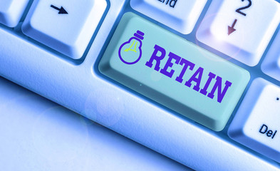 Conceptual hand writing showing Retain. Concept meaning Keep in one pay or service specifically or...