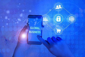 Conceptual hand writing showing Global Business. Concept meaning company that operates facilities...