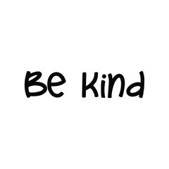 Be kind text, hand drawn style lettering message.