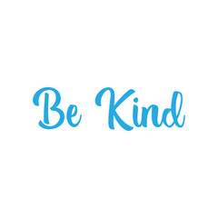 Be kind text, hand drawn style lettering message.