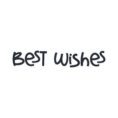 Best wishes text, hand drawn style lettering message.