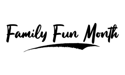 Family Fun Month Calligraphy Handwritten Lettering for Sale Banners, Flyers, Brochures and
Graphic Design Templates
