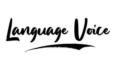 Language Voice Phrase Calligraphy Handwritten Lettering for Posters, Cards design, T-Shirts. 
Saying, Quote on White Background
