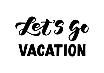 Let's go vacation hand drawn lettering