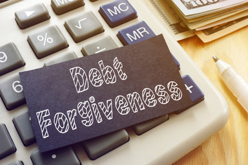 Debt Forgiveness is shown on the conceptual business photo
