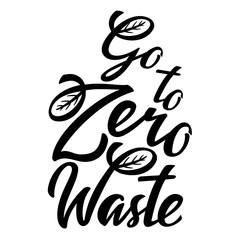 Go to Zero Waste lettering icon. Ecological design. Recycled eco zero waste lifestyle. Recycle Reuse Reduce concept. Vector handwritten illustration isolated on white background