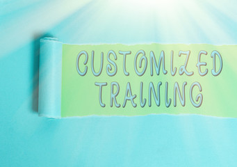 Conceptual hand writing showing Customized Training. Concept meaning Designed to Meet Special...