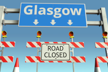 Barriers at Glasgow city traffic sign. Coronavirus disease quarantine or lockdown in the United Kingdom conceptual 3D rendering