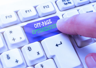 Word writing text Off Page Optimization. Business photo showcasing Website External Process...