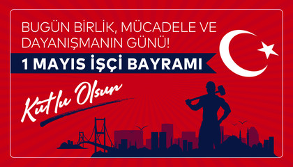 (Turkish: 1 mayis emek ve dayanisma günü, isci bayrami kutlu olsun. Kutlama tebrik karti) Happy Labor Day 1st may and solidarity day celebration card.