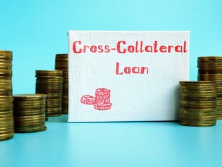 Financial concept meaning Cross-Collateral Loan with inscription on the page.