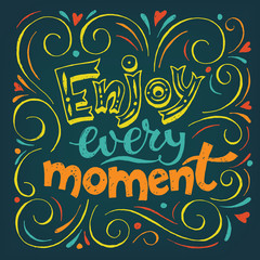 Enjoy every moment colored blackboard design motivational poster.