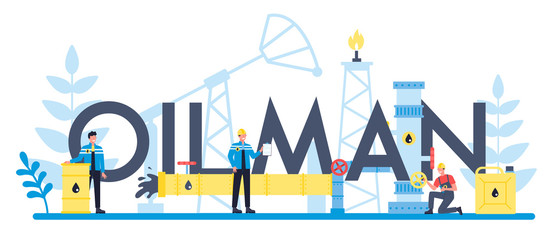 Oilman and petroleum industry typographic header concept.