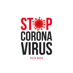 Stop Covid-19 headline inscription. Stop Coronavirus typography design with virus symbol. Coronavirus pandemic concept vector illustration.