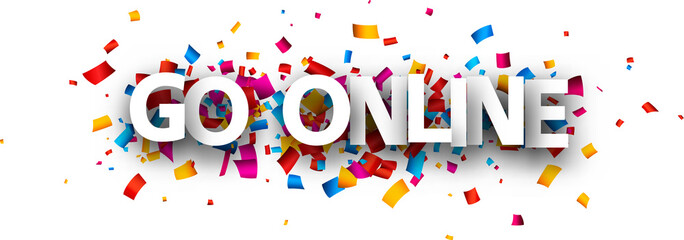 Big white go online sign over confetti background.