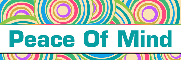 Obraz premium Peace Of Mind Colorful Circular Rings Background Text Horizontal 