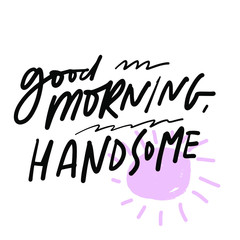Morning quotes. Hand lettering illustration for your design