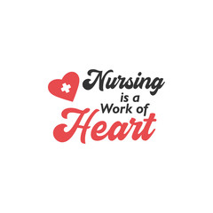 Fototapeta na wymiar Nurse lettering quote typography. Nursing is a work of heart