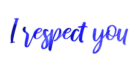  I respect you Colorful isolated vector saying