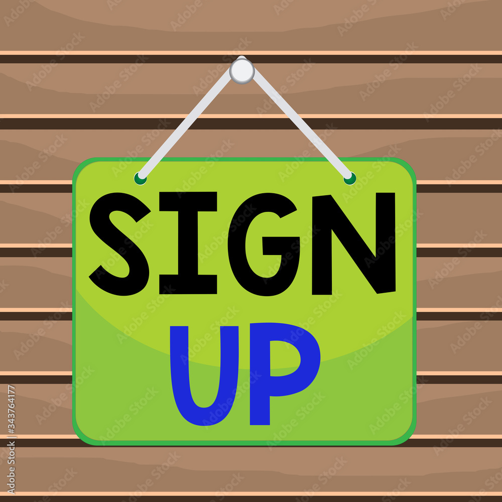 Poster conceptual hand writing showing sign up. concept meaning use your information to register in website