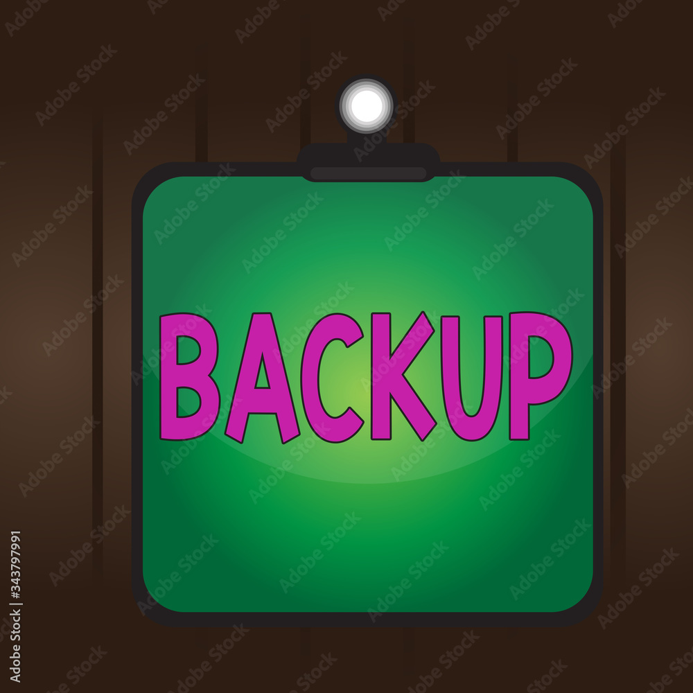 Poster writing note showing backup. business concept for copy of file or other item data made in case origi