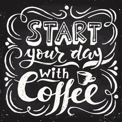 Start your day with coffee lettering design