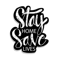 Stay home stay lives . Slogan concept.