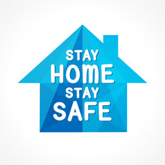 Stay home, stay safe - poster design vector. Lettering typography design for self protection times and home awareness social media  corona virus prevention campaign. Vector illustration