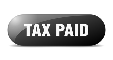 tax paid button. tax paid sign. key. push button.