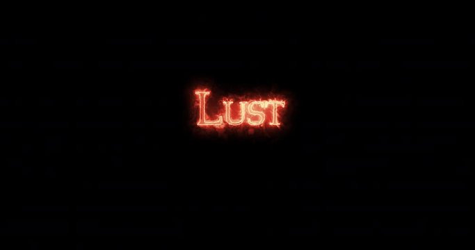Lust written with fire. Loop