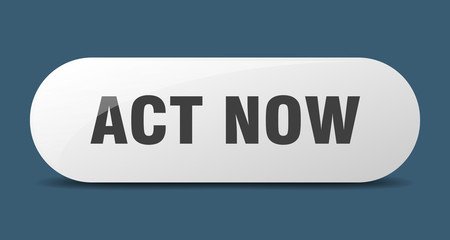 act now button. act now sign. key. push button.
