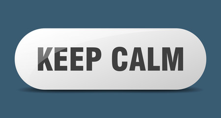 keep calm button. keep calm sign. key. push button.