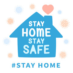 Stay home, stay safe - Lettering typography poster with slogan for self quarine times. Motivation text for design sign awareness social media coronavirus prevention campaign. Vector illustration