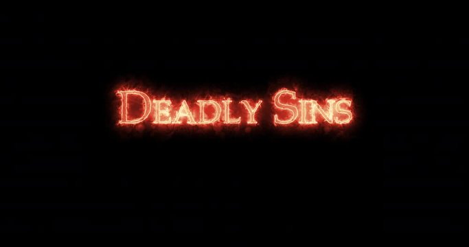 Deadly sins written with fire. Loop