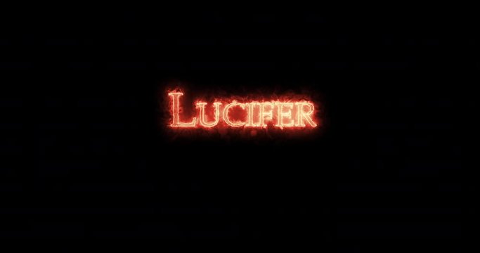 Lucifer written with fire. Loop