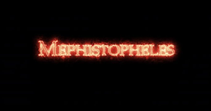 Mephistopheles written with fire. Loop