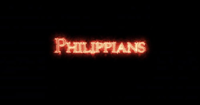 Philippians written with fire. Loop