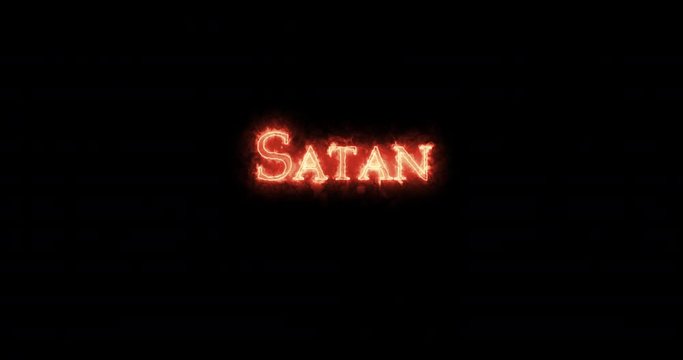 Satan written with fire. Loop