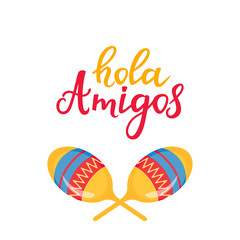 Hola Amigos hand drawn lettering. Banner with maracas for Mexican holiday © LiluArt