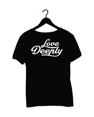 Type Tees - Love Deeply