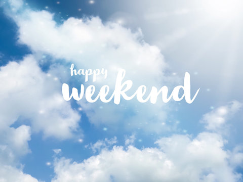 Happy weekend word on sparkle blue sky background