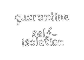 Set of contour lettering doodle handwritten black and white on theme of quarantine, self-isolation times and coronavirus prevention. Phrase for social networks, flyers, stickers, typography posters